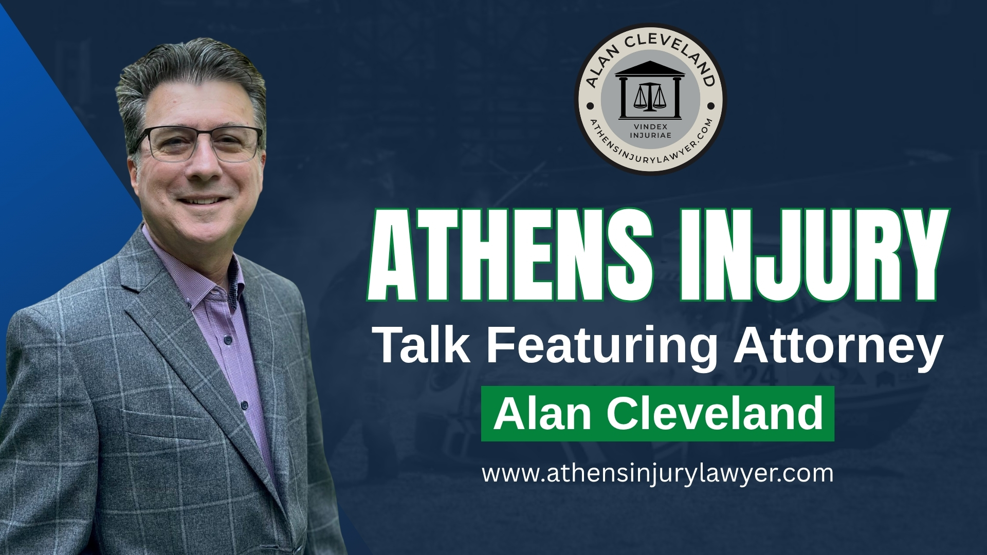 Athens Injury Talk Featuring Attorney Alan Cleveland