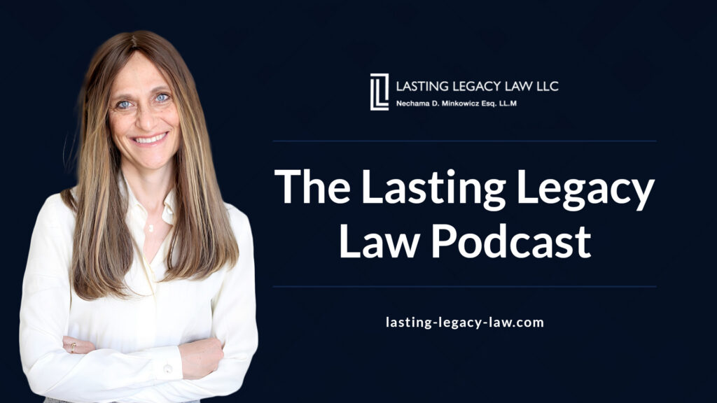 The Lasting Legacy Law Podcast